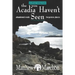The Acadia You Haven't Seen: Abandoned Trails & Forgotten Places