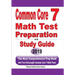 Common Core 7 Math Test Preparation and Study Guide: The Most Comprehensive Prep Book with Two Full-Length Common Core Math Tests