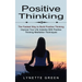 Positive Thinking: The Fastest Way to Build Positive Thinking (Improve Your Life Instantly With Positive Thinking Meditation Techniques)