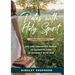Dates With Holy Spirit: The Power of Quantity Time in Intimacy With Him