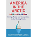 America in the Arctic: Foreign Policy and Competition in the Melting North