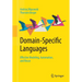 Domain-Specific Languages: Effective Modeling, Automation, and Reuse