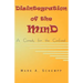 Disintegration of the Mind: A Comedy for the Confused