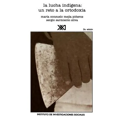 La Lucha Indígena: Un Reto a la Ortodoxia