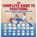 The Complete Guide to Fractions: Addition, Subtraction, Multiplication and Division Children's Fraction Books