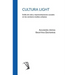 Cultura light: Estilo de vida y representaciones sociales en los sectores medios urbanos