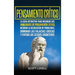 Pensamiento crítico: La guía definitiva para mejorar sus habilidades de pensamiento crítico, mejorar la resolución de problemas, dominar las falacias