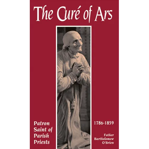 The Cure of Ars: Patron Saint of Parish Priests