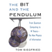 The Bit and the Pendulum: From Quantum Computing to M Theory--The New Physics of Information