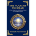 The House of the Dead: A Harrowing Journey Through Suffering, Redemption, and the Human Soul (Deluxe Hardbound Edition)