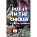 Put it in the Chicken - LARGE PRINT: A Cambodian memoir