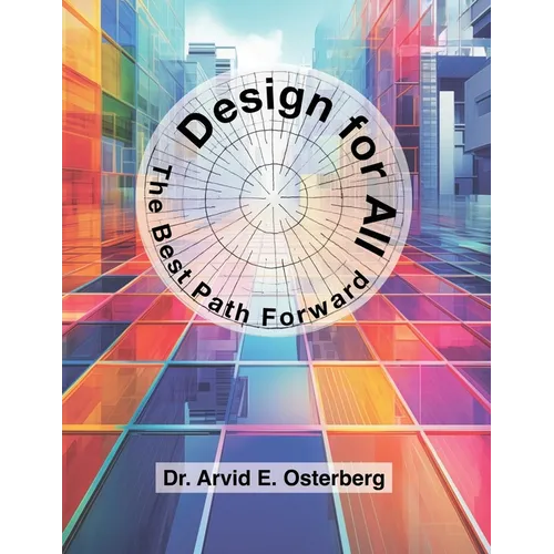 Design for All: The Best Path Forward