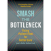 Smash the Bottleneck: Fixing Patient Flow for Better Care (and a Better Bottom Line)
