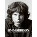The Collected Works of Jim Morrison: Poetry, Journals, Transcripts, and Lyrics