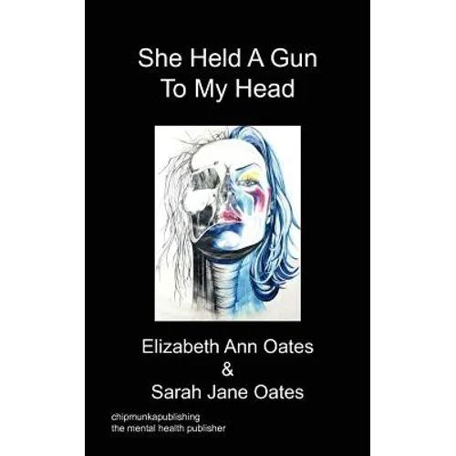 She Held A Gun To My Head - Paperback