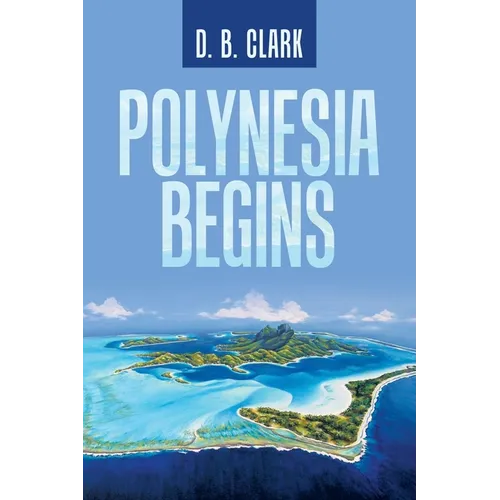 Polynesia Begins