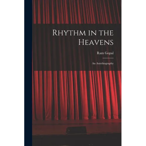 Rhythm in the Heavens; an Autobiography