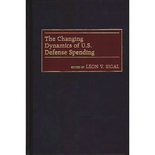 The Changing Dynamics of U.S. Defense Spending