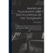 American Telegraphy and Encyclopedia of the Telegraph: Systems, Apparatus, Operation, Embracing Electrical Testing; Primary and Storage Batteries; Dyn