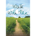 Walk With Me