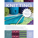 The Complete Photo Guide to Knitting, 2nd Edition: *All You Need to Know to Knit *The Essential Reference for Novice and Expert Knitters *Packed with