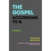 The Gospel According to B.