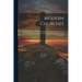Modern Churches: Church Furniture And Decoration: Containing Dscriptions Of The Most Beautiful Churches Of Europe, Their Furniture And Decorations