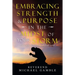 Embracing Strength & Purpose in the Midst of Your Storm: Encouraging Words During a Difficult Season