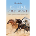 Be Like the Wind: Three Equines Channel Spiritual Light
