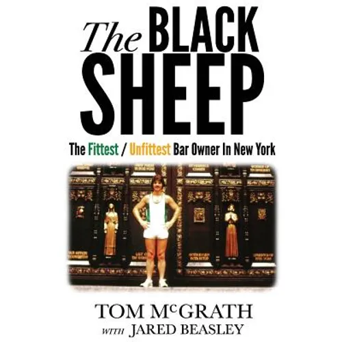The Black Sheep: The Fittest / Unfittest Bar Owner in New York