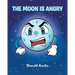 The Moon is Angry