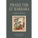 Praise for St. Barbara
