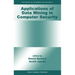 Applications of Data Mining in Computer Security