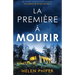 La Première à mourir: Un thriller complètement haletant