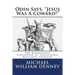 Odin Says, "Jesus Was A Coward!": The Monotheist Subversion of Traditional Religious Thought