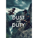 Dust and Duty