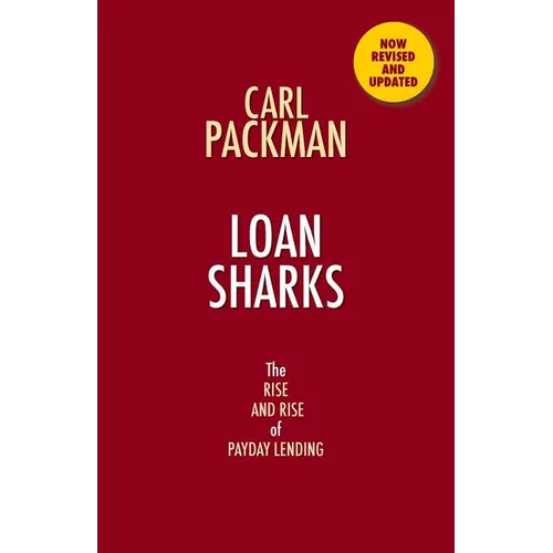 Loan Sharks the Rise and Rise of Payday Lending