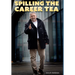 Spilling The Career Tea: Your Guide To Value, Intent, Credibility, and Confidence