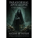 Paranormal Apocalypse: Is This How It Ends?