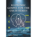 The Economic Gospel for the USA Is Here!!!: Winning the Great Win-Win for America and the World