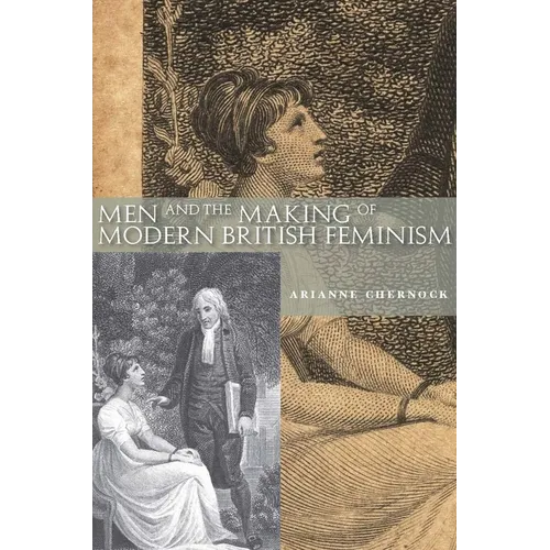 Men and the Making of Modern British Feminism
