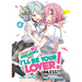 There's No Freaking Way I'll Be Your Lover! Unless... (Light Novel) Vol. 4