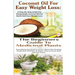 Coconut Oil for Easy Weight Loss & The Beginners Guide to Medicinal Plants