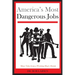 America's Most Dangerous Jobs: More Tales from a Working Man's Shrink