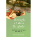 Through a Glass Brightly: Using Science to See Our Species as We Really Are