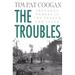 The Troubles: Ireland's Ordeal and the Search for Peace: Ireland's Ordeal and the Search for Peace