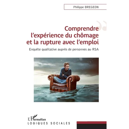 Comprendre l'expérience du chômage et la rupture avec l'emploi: Enquête qualitative auprès de personnes au RSA