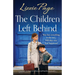 The Children Left Behind: A completely heart-wrenching and uplifting historical novel