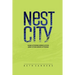 Nest City: How Citizens Serve Cities and Cities Serve Citizens