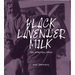Black Lavender Milk: 10th Anniversary Edition